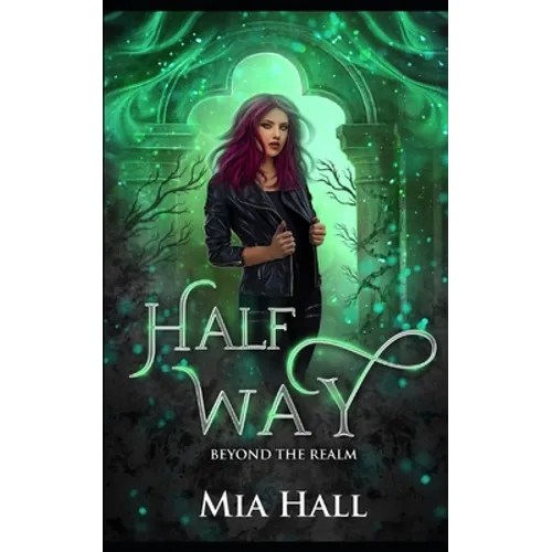 Half Way: A Dragons vs Elves vs Humans Coming of Age Fantasy - Paperback