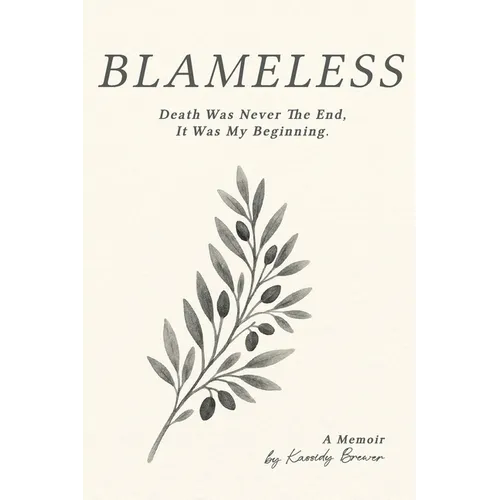 Blameless: Death Was Not My End, It Was My Beginning - Paperback