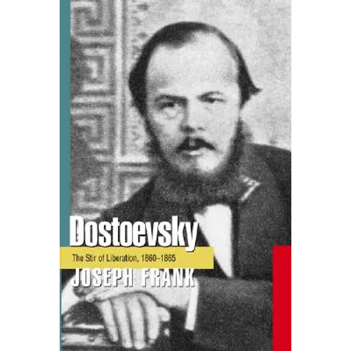 Dostoevsky: The Stir of Liberation, 1860-1865 - Paperback