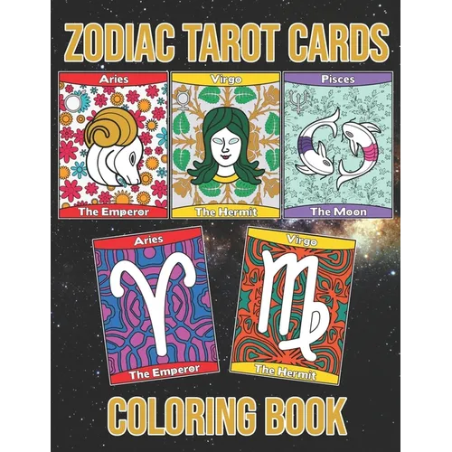 Zodiac Tarot Cards: Astrology Horoscopes Spread Oracle Reading With Botanical Flowers and Geometry Patterns Coloring Activity Book Large S - Paperback