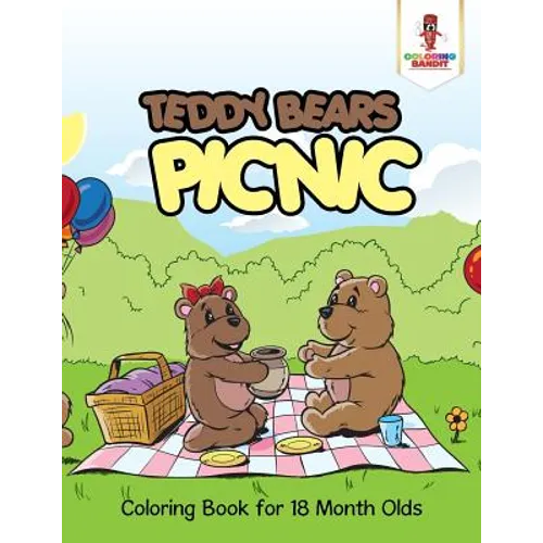 Teddy Bears Picnic: Coloring Book for 18 Month Olds - Paperback