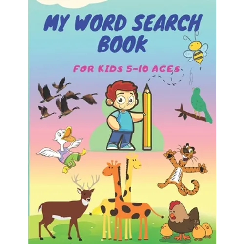 My word search book for kids 5-10 ages: An excellent puzzle book to improve spelling vocabulary and memory. It's also educational and fun for children - Paperback
