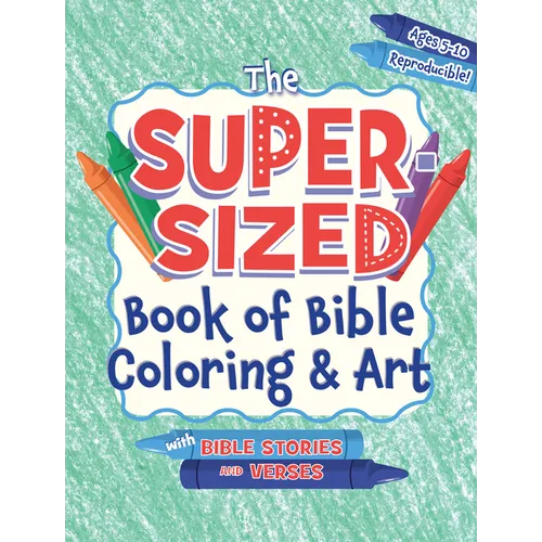 The Super-Sized Book of Bible Coloring and Art: With Bible Stories and Verses - Paperback