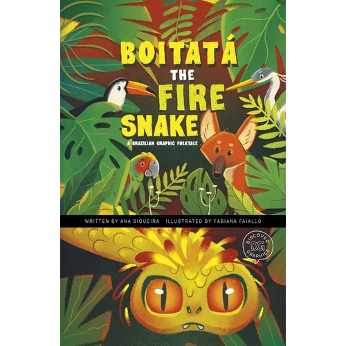 Boitatá the Fire Snake: A Brazilian Graphic Folktale - Paperback