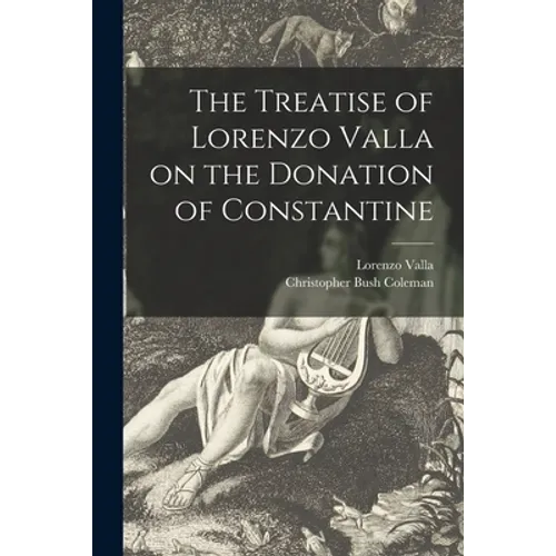 The Treatise of Lorenzo Valla on the Donation of Constantine - Paperback