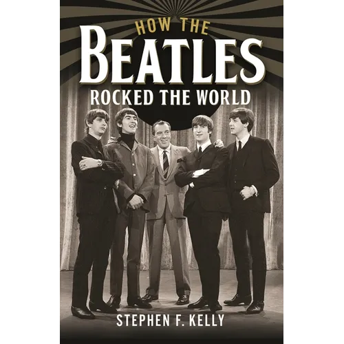How the Beatles Rocked the World - Hardcover