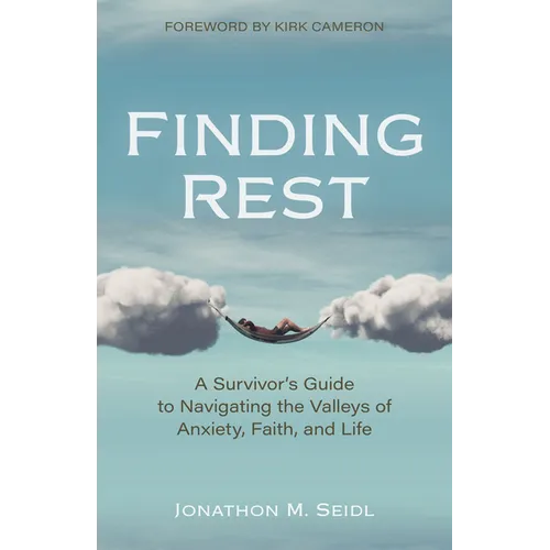 Finding Rest: A Survivor's Guide to Navigating the Valleys of Anxiety, Faith, and Life - Paperback