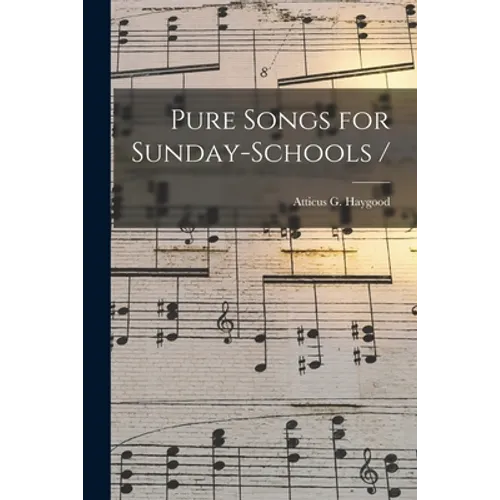 Pure Songs for Sunday-schools / - Paperback