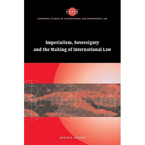 Imperialism, Sovereignty and the Making of International Law - Paperback