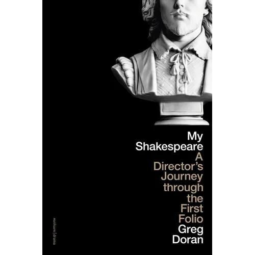 My Shakespeare: A Director's Journey Through the First Folio - Paperback