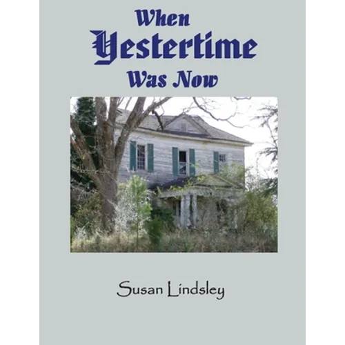 When Yestertime Was Now - Paperback