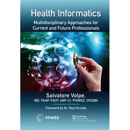Health Informatics: Multidisciplinary Approaches for Current and Future Professionals - Paperback