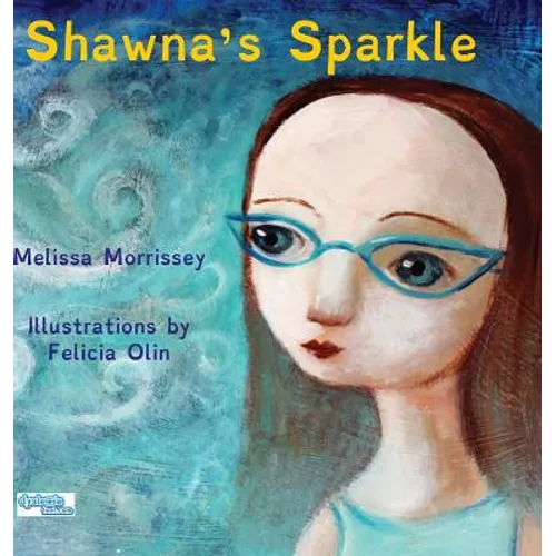 Shawna's Sparkle - Hardcover