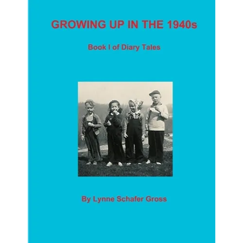 Growing Up in the 1940s - Paperback