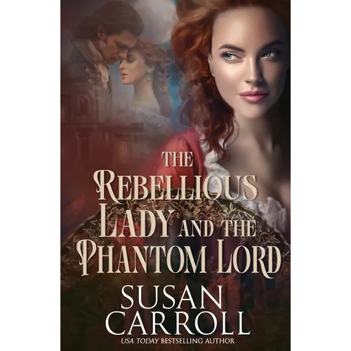 The Rebellious Lady and the Phantom Lord - Paperback