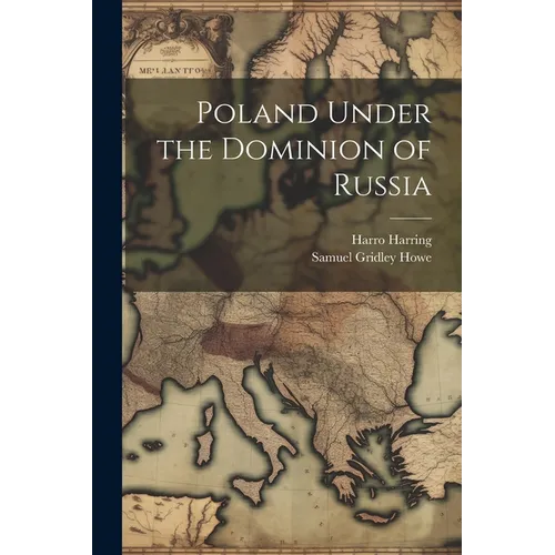 Poland Under the Dominion of Russia - Paperback