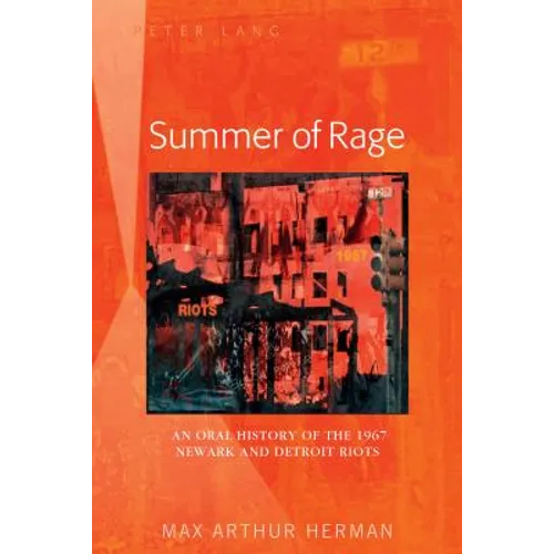 Summer of Rage: An Oral History of the 1967 Newark and Detroit Riots - Paperback