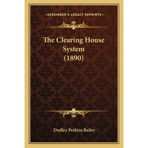The Clearing House System (1890) - Paperback