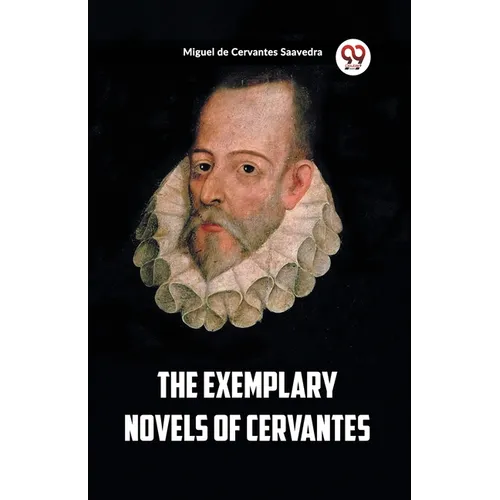 The Exemplary Novels of Cervantes - Paperback