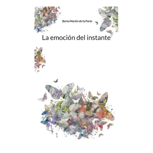 La emoción del instante - Paperback