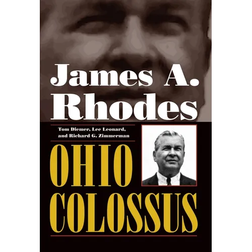 James A. Rhodes, Ohio Colossus - Hardcover