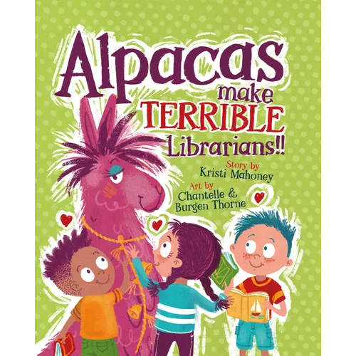 Alpacas Make Terrible Librarians - Hardcover