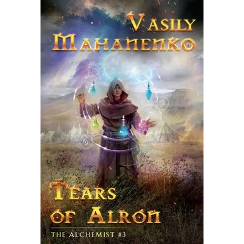 Tears of Alron (The Alchemist #3): LitRPG Series - Paperback