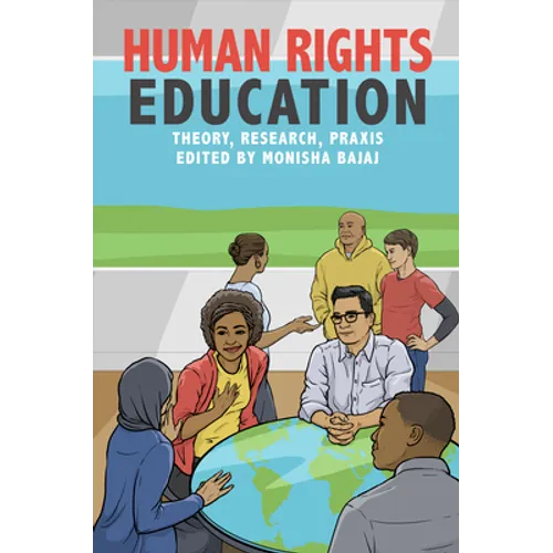 Human Rights Education: Theory, Research, Praxis - Paperback