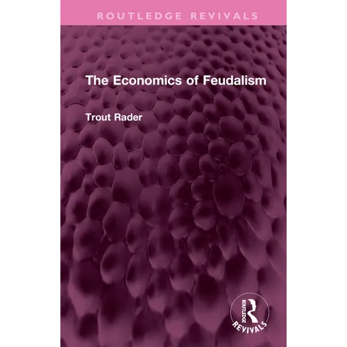 The Economics of Feudalism - Hardcover