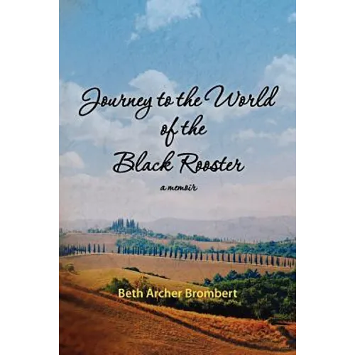 Journey to the World of the Black Rooster: A Memoir - Paperback