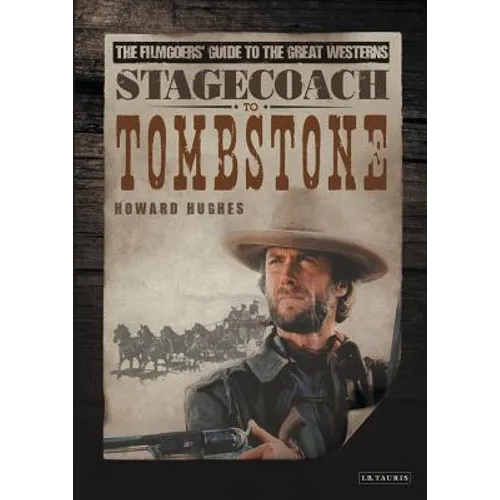 Stagecoach to Tombstone: The Filmgoers' Guide to the Great Westerns - Paperback