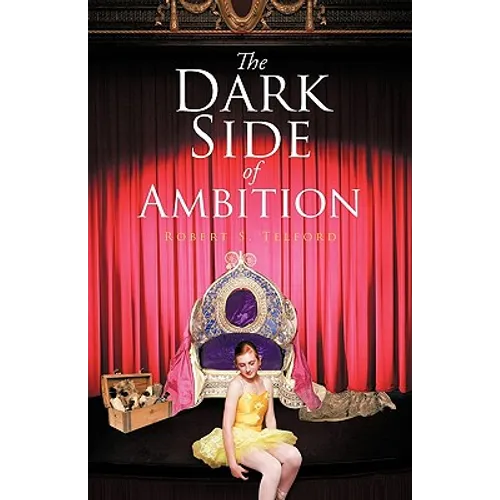 The Dark Side of Ambition - Paperback