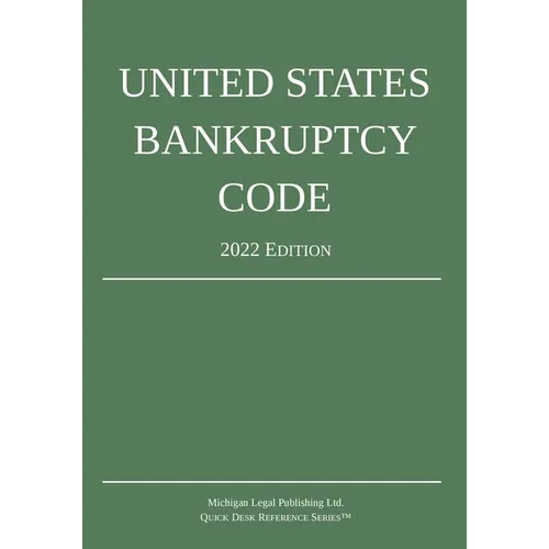 United States Bankruptcy Code; 2022 Edition - Paperback