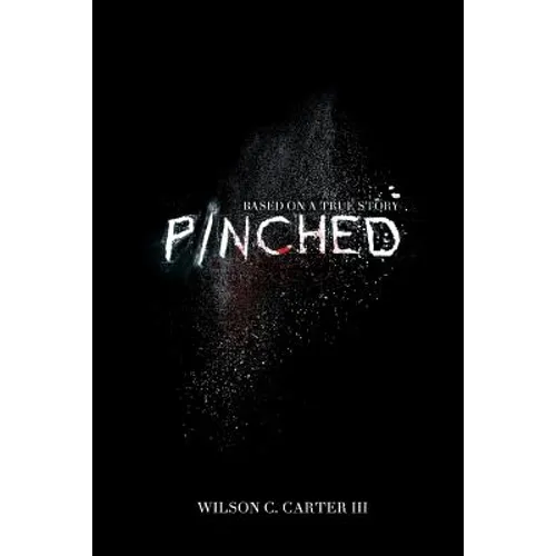 Pinched: The True Story of Surviving the Colombian Cartel - Paperback