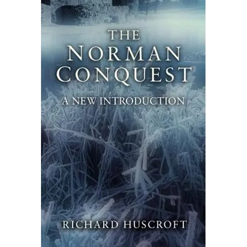 The Norman Conquest: A New Introduction - Paperback