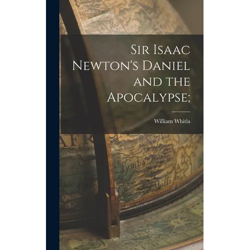 Sir Isaac Newton's Daniel and the Apocalypse; - Hardcover