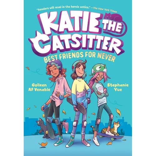 Katie the Catsitter 2: Best Friends for Never: (A Graphic Novel) - Hardcover
