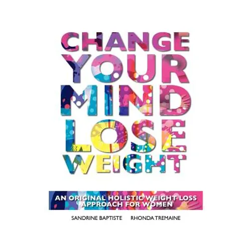 Change Your Mind: Lose Weight - Paperback