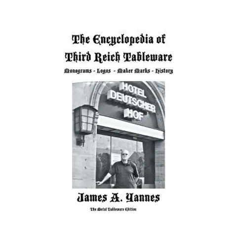 The Encyclopedia of Third Reich Tableware - Hardcover