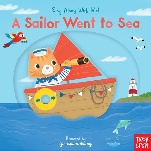 A Sailor Went to Sea: Sing Along with Me! - Board Book