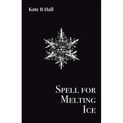 Spell for Melting Ice - Paperback