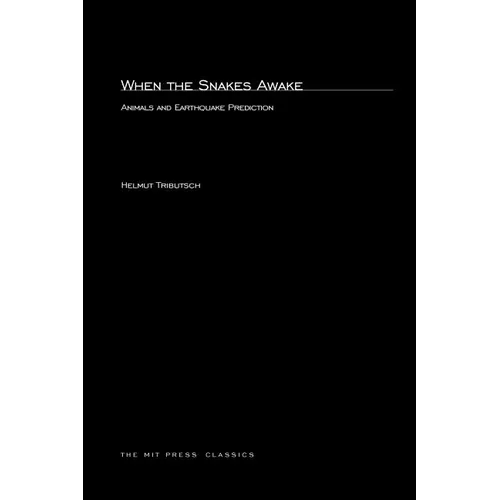 When the Snakes Awake: Animals and Earthquake Prediction - Paperback