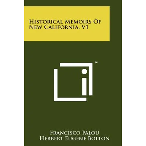 Historical Memoirs of New California, V1 - Paperback