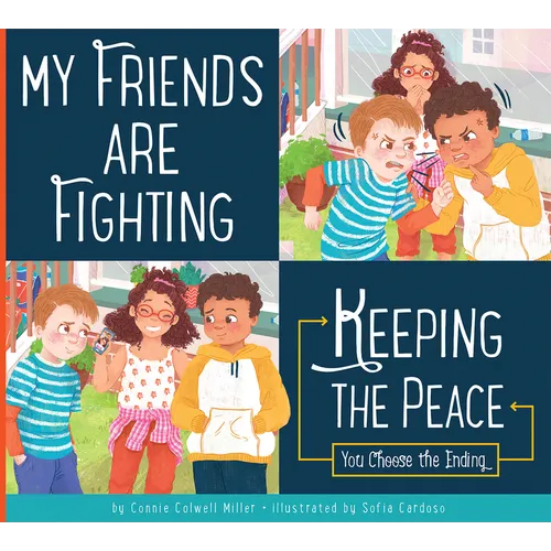 My Friends Are Fighting: Keeping the Peace - Library Binding