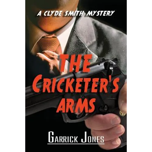 The Cricketer's Arms: A Clyde Smith Mystery - Paperback