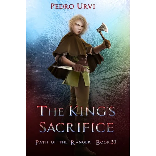 The King's Sacrifice: (Path of the Ranger Book 20) - Paperback