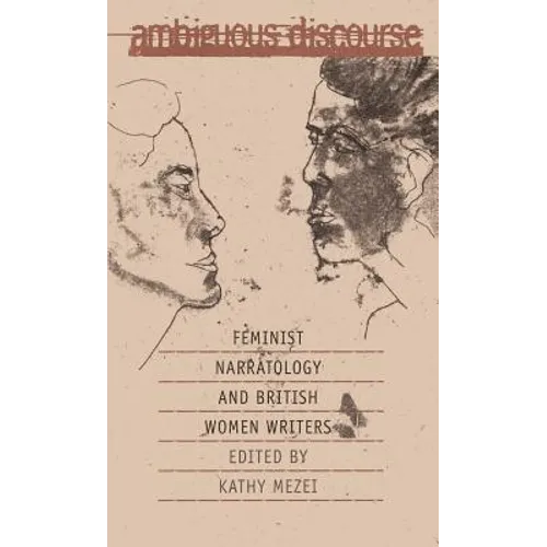 Ambiguous Discourse: Feminist Narratology and British Women Writers - Paperback