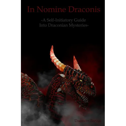 In Nomine Draconis: Self-Initiatory Guide into Draconian Mysteries - Paperback