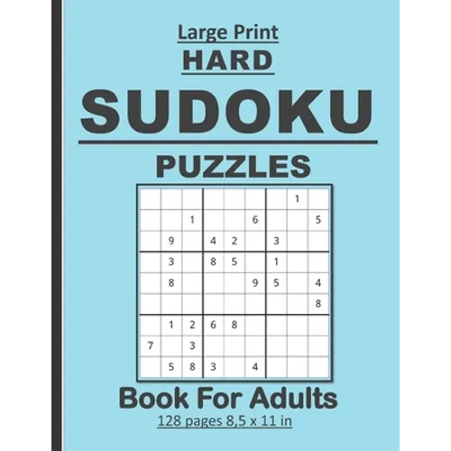 Large Print Hard Sudoku Puzzles Book For Adults: 100 Hard sudoku puzzles book for adults/seniors . Nice birthday gift for parents and friends. - Paperback