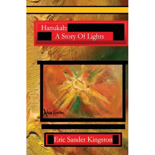Hanukah: A Story Of Lights: The Story Of Hanukah In Rhyme - Paperback